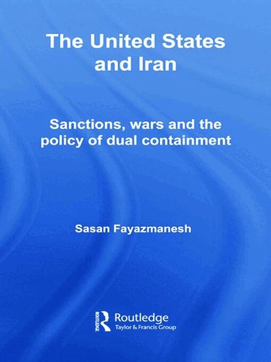 Sasan Fayazmanesh - United States and Iran, Inbunden