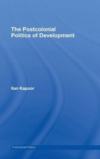 bokomslag The Postcolonial Politics of Development