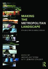 bokomslag Making the Metropolitan Landscape