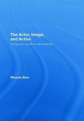 Rhonda Blair, USA) Blair, Rhonda (Southern Methodist University, Dallas - Actor, Image, and Action, Inbunden