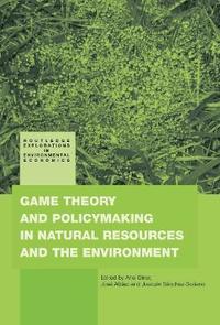 bokomslag Game Theory and Policy Making in Natural Resources and the Environment
