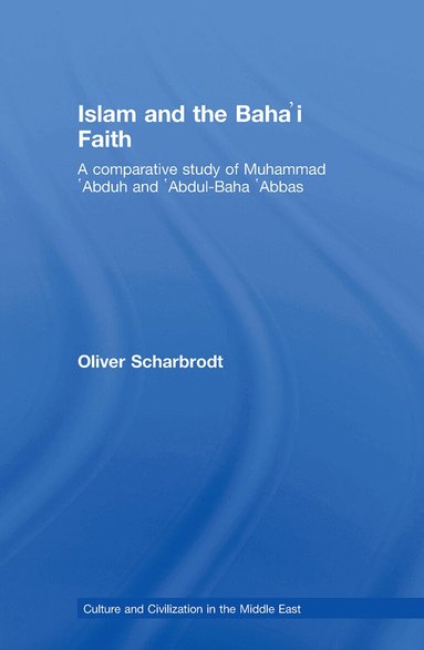 Oliver Scharbrodt - Islam and the Baha'i Faith, Inbunden