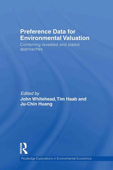 John Whitehead, Tim Haab, Ju-Chin Huang - Preference Data for Environmental Valuation, Inbunden