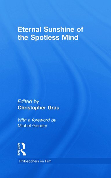 Christopher Grau - Eternal Sunshine of the Spotless Mind, Inbunden