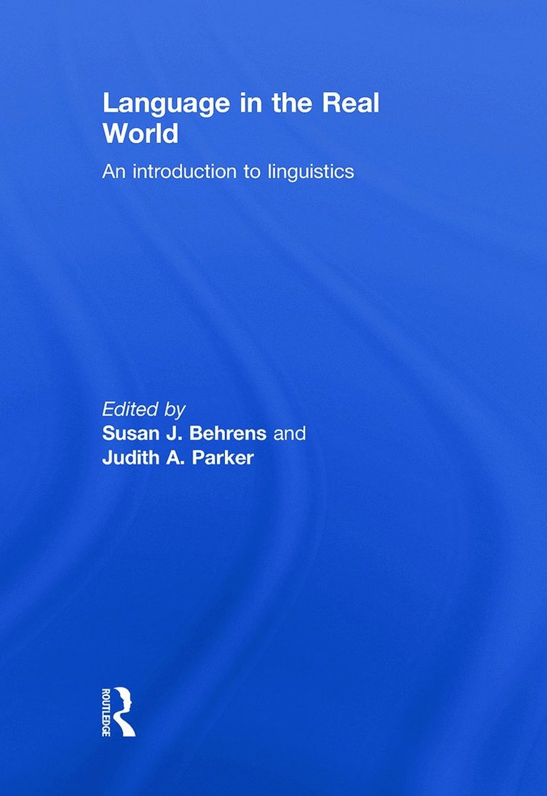 Susan J. Behrens, Judith A. Parker, USA) Parker, Judith A. (University of Mary Washington - Language in the Real World, Inbunden