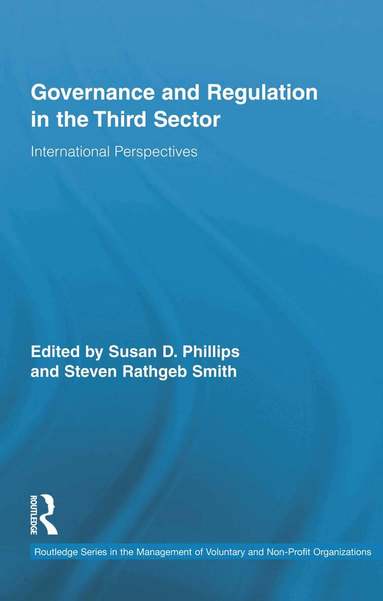 Susan Phillips, Steven Rathgeb Smith - Governance and Regulation in the Third Sector, Inbunden