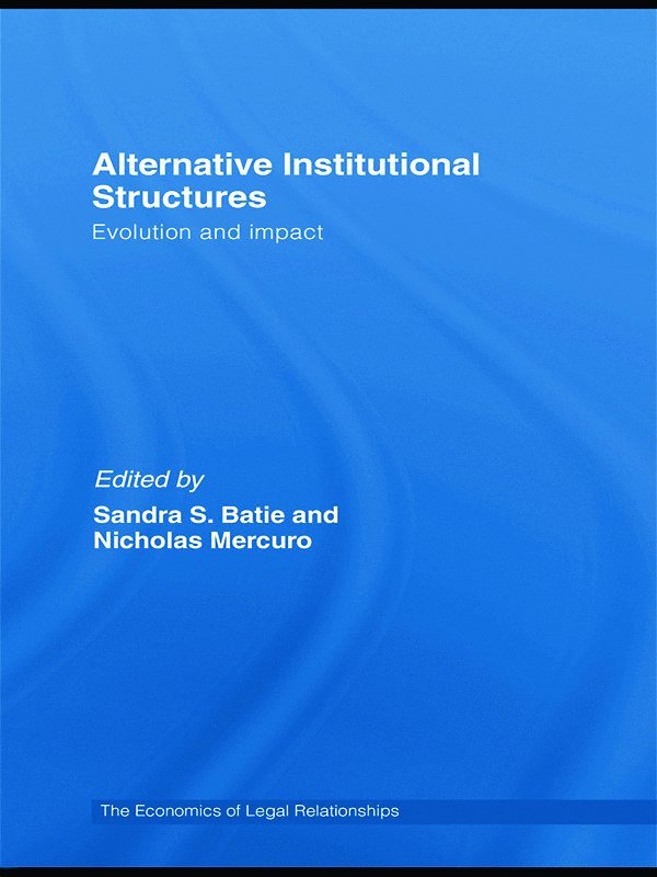 Sandra Batie, Nicholas Mercuro, USA) Batie, Sandra (Michigan State University, USA) Mercuro, Nicholas (Michigan State University College of Law - Alternative Institutional Structures, Inbunden