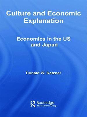 Culture and Economic Explanation 1