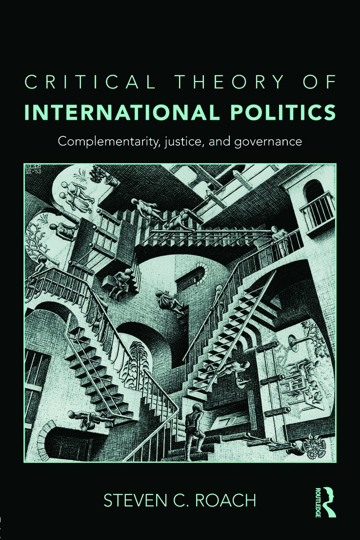 Steven C. Roach - Critical Theory of International Politics, Häftad