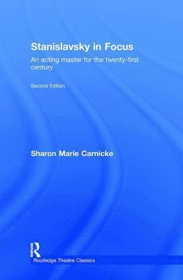 Sharon Marie Carnicke, USA) Carnicke, Sharon Marie (University of Southern California - Stanislavsky in Focus, Inbunden