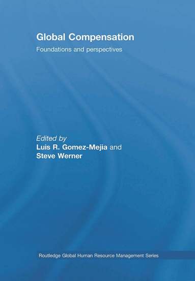 Luis Gomez-Mejia, Steve Werner - Global Compensation, Inbunden