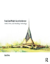 bokomslag Frank Lloyd Wright's Sacred Architecture