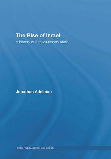 Jonathan Adelman - Rise of Israel, Inbunden