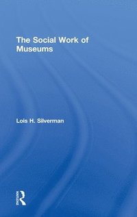bokomslag The Social Work of Museums