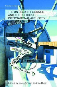 bokomslag The UN Security Council and the Politics of International Authority