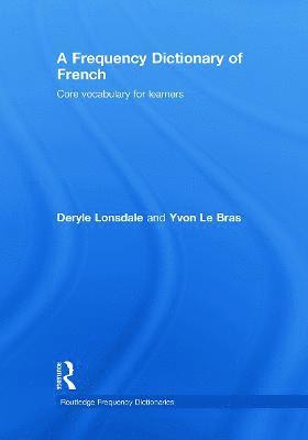 Deryle Lonsdale, Yvon Le Bras - Frequency Dictionary of French, Inbunden