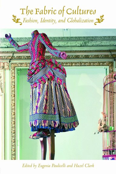 Eugenia Paulicelli, Hazel Clark - Fabric of Cultures, Häftad