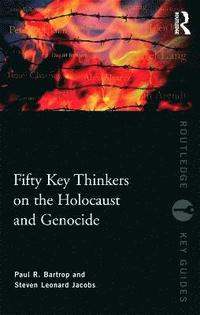 bokomslag Fifty Key Thinkers on the Holocaust and Genocide