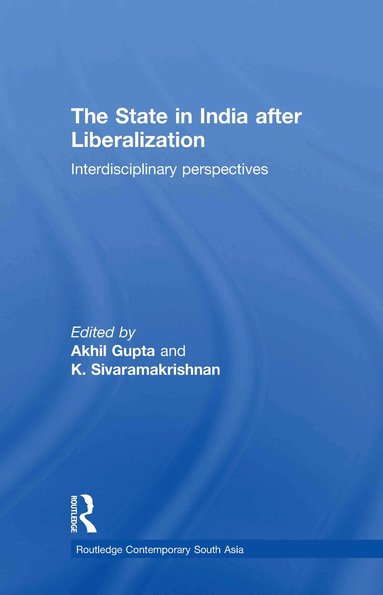 Akhil Gupta, Kalyanakrishnan Sivaramakrishnan - State in India after Liberalization, Inbunden