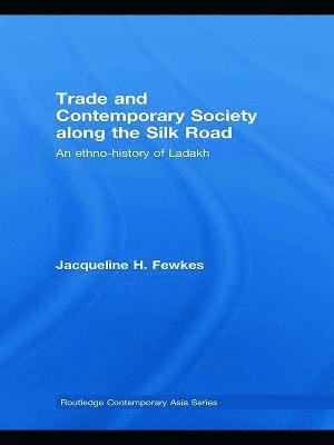 Trade and Contemporary Society along the Silk Road 1