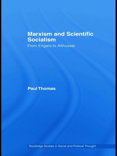 Paul Thomas - Marxism & Scientific Socialism, Inbunden