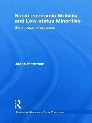 Socio-economic Mobility and Low-status Minorities 1