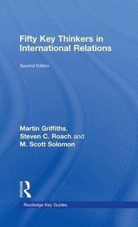 bokomslag Fifty Key Thinkers in International Relations