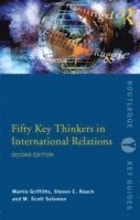 Fifty Key Thinkers in International Relations 1