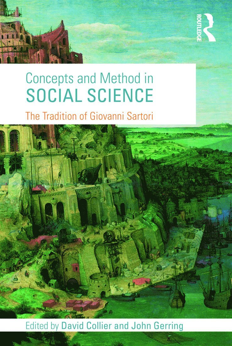 David Collier, John Gerring, USA) Collier, David (University of California, Berkeley, USA) Gerring, John (Boston University - Concepts and Method in Social Science, Häftad