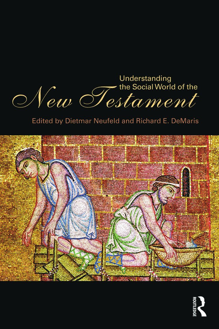 Dietmar Neufeld, Richard DeMaris, Canada) Neufeld, Dietmar (University of British Columbia, USA) DeMaris, Richard (Valparaiso University, Richard Demaris - Understanding the Social World of the New Testament, Häftad