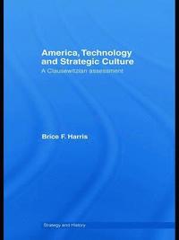 bokomslag America, Technology and Strategic Culture