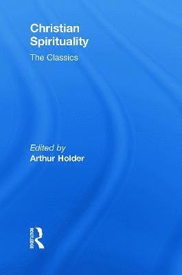 Arthur Holder, USA) Holder, Arthur (Graduate Theological Union - Christian Spirituality, Inbunden