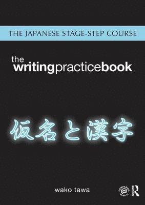 bokomslag Japanese Stage-Step Course: Writing Practice Book