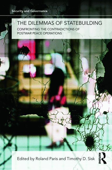 Roland Paris, Timothy D. Sisk - Dilemmas of Statebuilding, Häftad