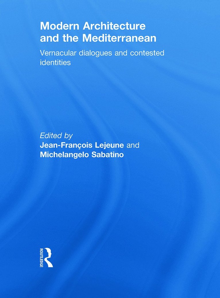 Modern Architecture and the Mediterranean