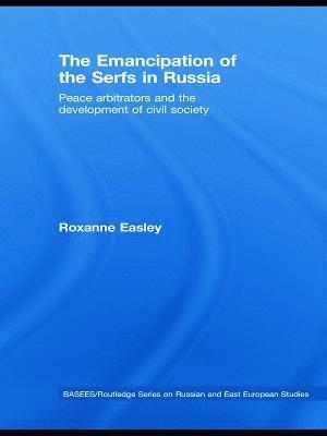 bokomslag The Emancipation of the Serfs in Russia