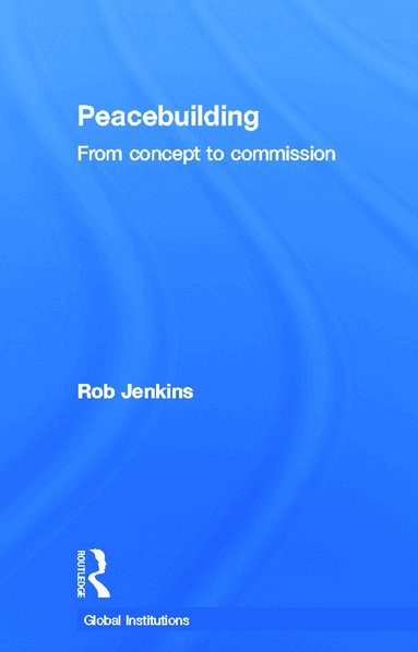 Robert Jenkins - Peacebuilding, Inbunden