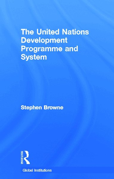 Stephen Browne - United Nations Development Programme and System (UNDP), Inbunden