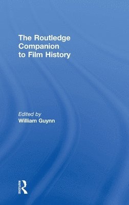 William Guynn, USA) Guynn, William (Sonoma State University - Routledge Companion to Film History, Inbunden