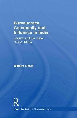 Bureaucracy, Community and Influence in India