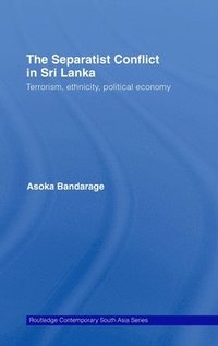 bokomslag The Separatist Conflict in Sri Lanka