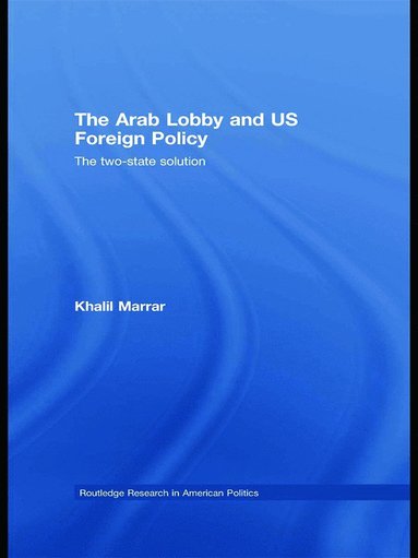 bokomslag Arab Lobby and US Foreign Policy