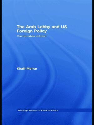 The Arab Lobby and US Foreign Policy 1