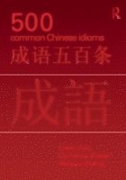 bokomslag 500 Common Chinese Idioms