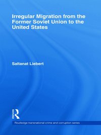 bokomslag Irregular Migration from the Former Soviet Union to the United States