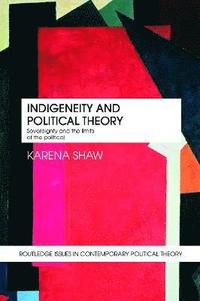 bokomslag Indigeneity and Political Theory