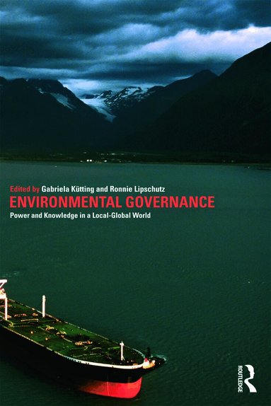 Gabriela Kütting, Ronnie Lipschutz - Environmental Governance, Häftad