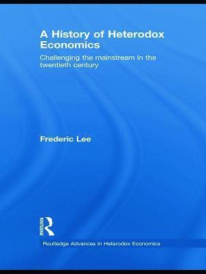 A History of Heterodox Economics 1