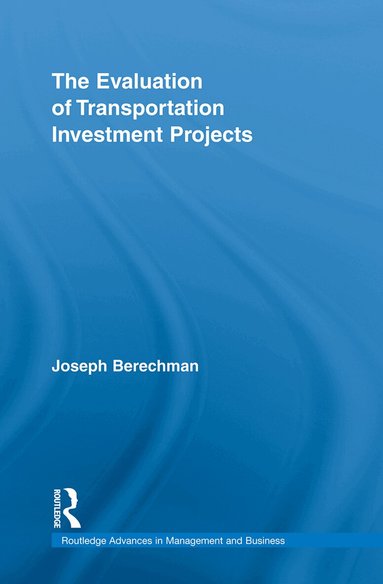 Joseph Berechman - Evaluation of Transportation Investment Projects, Inbunden