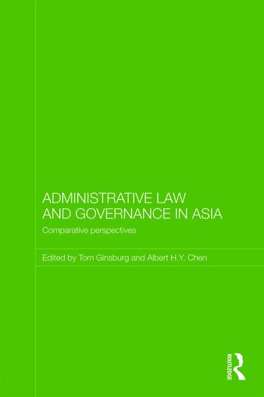 Tom Ginsburg, Albert H.Y. Chen - Administrative Law and Governance in Asia, Häftad